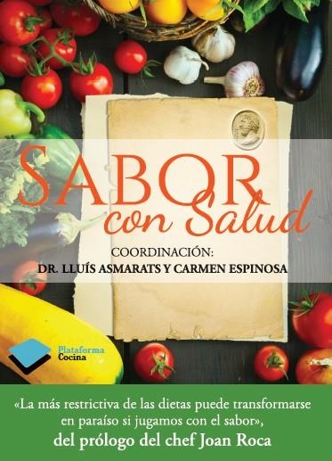 SABOR CON SALUD | 9788415880561 | ASMARATS, LLUIS / ESPINOSA, CARMEN | Llibreria Online de Vilafranca del Penedès | Comprar llibres en català