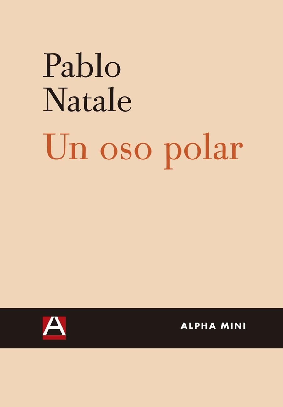 UN OSO POLAR | 9788492837663 | NATALE, PABLO SEBASTIÁN | Llibreria L'Odissea - Libreria Online de Vilafranca del Penedès - Comprar libros