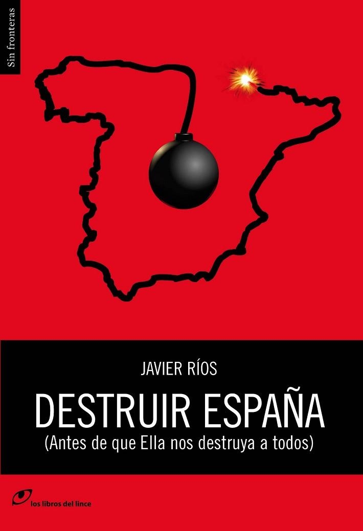 DESTRUIR ESPAÑA | 9788415070382 | RIOS, JAVIER | Llibreria Online de Vilafranca del Penedès | Comprar llibres en català