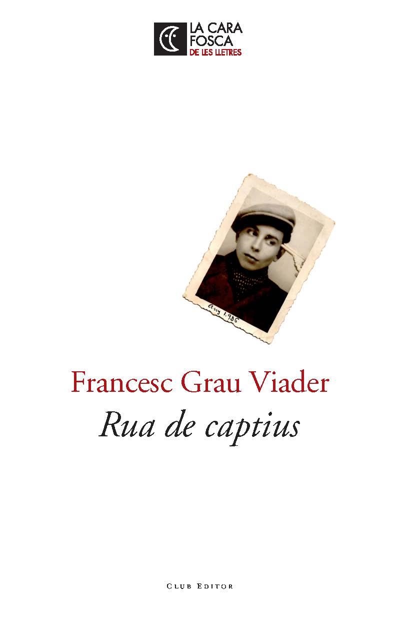 RUA DE CAPTIUS | 9788473291811 | GRAU VIADER, FRANCESC | Llibreria Online de Vilafranca del Penedès | Comprar llibres en català