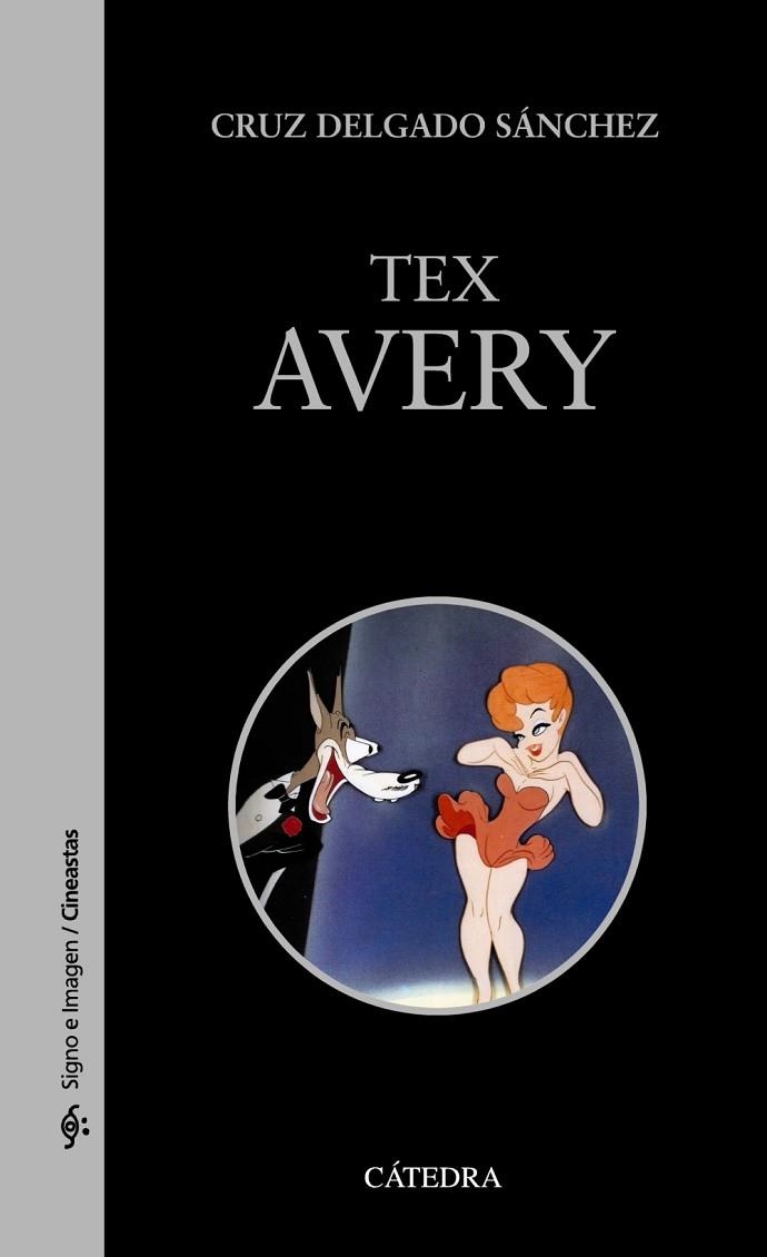 TEX AVERY | 9788437632261 | DELGADO SÁNCHEZ, CRUZ | Llibreria Online de Vilafranca del Penedès | Comprar llibres en català