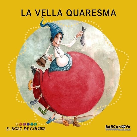 LA VELLA QUARESMA | 9788448932916 | BALDÓ, ESTEL/GIL, ROSA/SOLIVA, MARIA | Llibreria Online de Vilafranca del Penedès | Comprar llibres en català