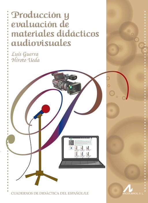 PRODUCCIÓN Y EVALUACIÓN DE MATERIALES DIDÁCTICOS AUDIOVISUALES | 9788476358764 | GUERRA, LUIS / UEDA, HIROTO | Llibreria Online de Vilafranca del Penedès | Comprar llibres en català