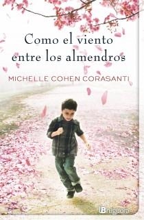 COMO EL VIENTO ENTRE LOS ALMENDROS | 9788402421401 | COHEN CORASANTI, MICHELLE | Llibreria Online de Vilafranca del Penedès | Comprar llibres en català