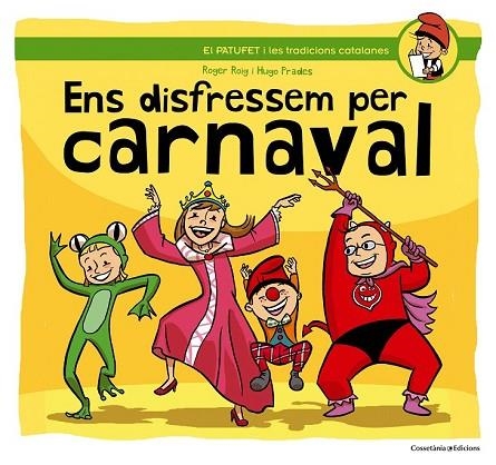 ENS DISFRESSEM PER CARNAVAL | 9788490342145 | ROIG CÈSAR, ROGER | Llibreria Online de Vilafranca del Penedès | Comprar llibres en català