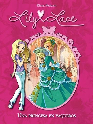 LILY LACE 1 UNA PRINCESA EN VAQUEROS | 9788420414485 | PEDUZZI, ELENA | Llibreria Online de Vilafranca del Penedès | Comprar llibres en català