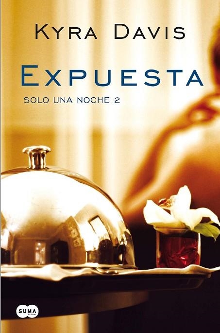 EXPUESTA ( SOLO UNA NOCHE 2 ) | 9788483655719 | DAVIS, KYRA | Llibreria Online de Vilafranca del Penedès | Comprar llibres en català