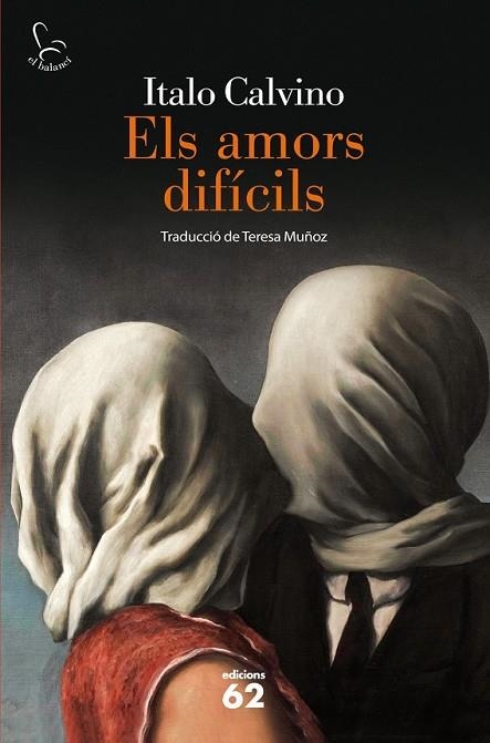 ELS AMORS DIFÍCILS | 9788429772357 | CALVINO, ITALO | Llibreria Online de Vilafranca del Penedès | Comprar llibres en català