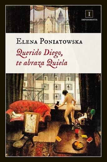 QUERIDO DIEGO TE ABRAZA QUIELA | 9788415979203 | PONIATOWSKA, ELENA | Llibreria Online de Vilafranca del Penedès | Comprar llibres en català