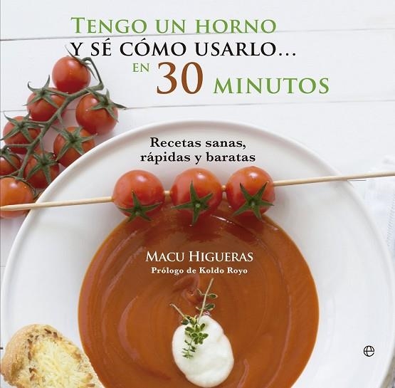 TENGO UN HORNO Y SÉ CÓMO USARLO | 9788490600214 | HIGUERAS, INMACULADA | Llibreria Online de Vilafranca del Penedès | Comprar llibres en català