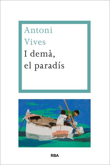 I DEMÀ EL PARADÍS | 9788482646695 | VIVES TOMAS, ANTONI | Llibreria Online de Vilafranca del Penedès | Comprar llibres en català