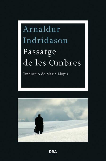 PASSATGE DE LES OMBRES | 9788482646763 | INDRIDASON , ARNALDUR | Llibreria Online de Vilafranca del Penedès | Comprar llibres en català