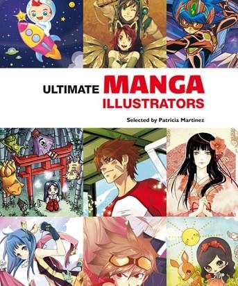 ULTIMATE  MANGA ILLUSTRATORS | 9788415829508 | INSTITUTO MONSA DE EDICIONES, S.A. | Llibreria Online de Vilafranca del Penedès | Comprar llibres en català