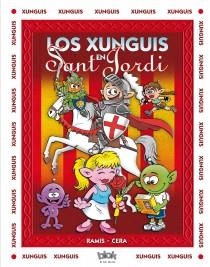 LOS XUNGUIS EN SANT JORDI | 9788415579816 | RAMIS, JUAN CARLOS/CERA, JOAQUIN | Llibreria Online de Vilafranca del Penedès | Comprar llibres en català