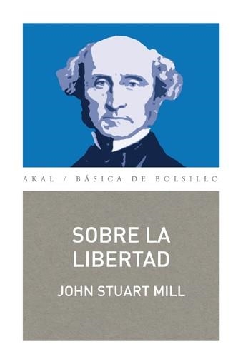 SOBRE LA LIBERTAD | 9788446038870 | STUART MILL, JOHN | Llibreria Online de Vilafranca del Penedès | Comprar llibres en català