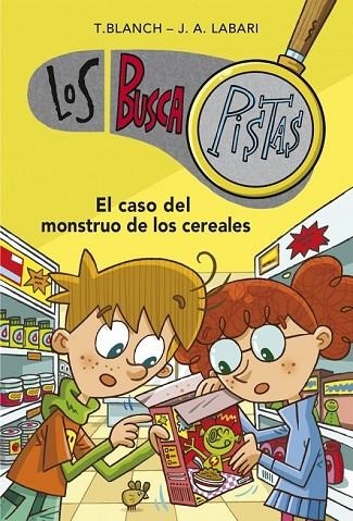 BUSCAPISTAS 6. EL CASO DEL MONSTRUO DE LOS CEREALES | 9788490431528 | TERESA,BLANCH GASOL/JOSE ANGEL,LABARI IL | Llibreria Online de Vilafranca del Penedès | Comprar llibres en català