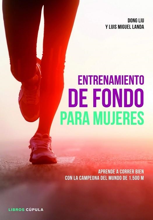 ENTRENAMIENTO DE FONDO PARA MUJERES | 9788448018801 | LIU, DONG / LANDA, LUIS MIGUEL | Llibreria Online de Vilafranca del Penedès | Comprar llibres en català