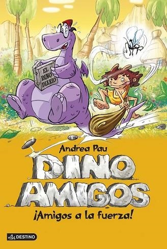 DINAMIGOS 1 AMIGOS A LA FUERZA | 9788408124870 | PAU, ANDREA | Llibreria Online de Vilafranca del Penedès | Comprar llibres en català