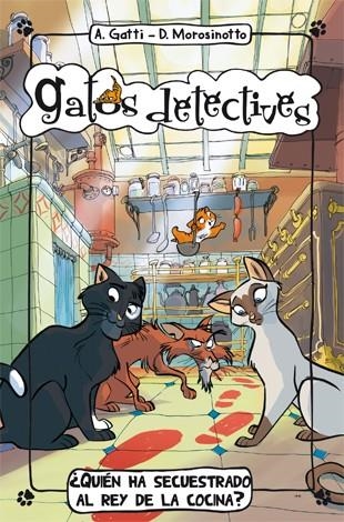 QUIÉN HA SECUESTRADO AL REY DE LA COCINA? | 9788424650995 | GATTI, ALESSANDRO/MOROSINOTTO, DAVIDE | Llibreria L'Odissea - Libreria Online de Vilafranca del Penedès - Comprar libros