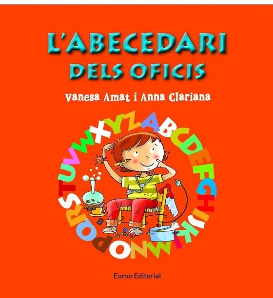 L'ABECEDARI DELS OFICIS | 9788497665049 | ANNA CLARIANA/VANESA AMAT | Llibreria L'Odissea - Libreria Online de Vilafranca del Penedès - Comprar libros