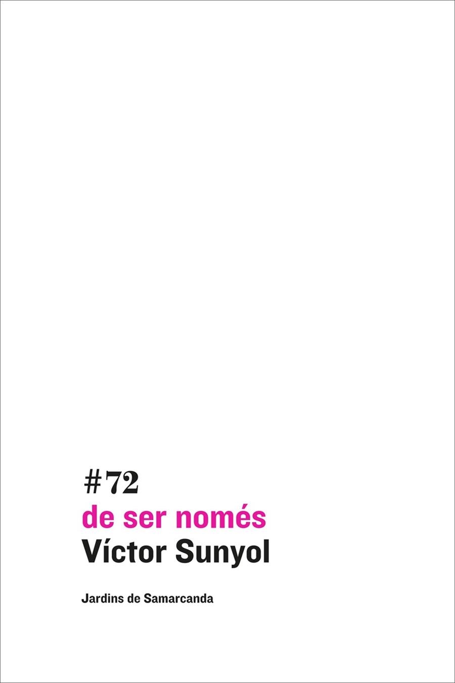 DE SER NOMÉS | 9788497665100 | SUNYOL, VICTOR | Llibreria Online de Vilafranca del Penedès | Comprar llibres en català