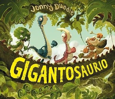 GIGANTOSAURIO | 9788494163401 | DUDDLE, JONNY | Llibreria Online de Vilafranca del Penedès | Comprar llibres en català