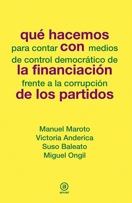 QUE HACEMOS CON LA FINANCIACIÓN DE LOS PARTIDOS | 9788446039099 | AA. VV. | Llibreria Online de Vilafranca del Penedès | Comprar llibres en català