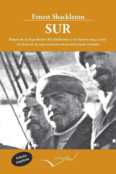 SUR RELATO DE LA EXPEDICIÓN DEL ENDURANCE Y EL AURORA 1914 A 1917 | 9788494061042 | SHACKLETON, ERNEST HENRY | Llibreria Online de Vilafranca del Penedès | Comprar llibres en català