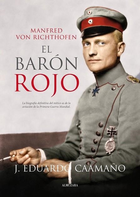 MANFRED VON RICTHOFEN EL BARÓN ROJO | 9788416100057 | CAAMAÑO JUSTO, JOSÉ EDUARDO | Llibreria Online de Vilafranca del Penedès | Comprar llibres en català