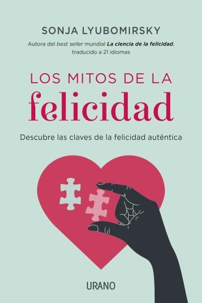 LOS MITOS DE LA FELICIDAD | 9788479538576 | LYUBOMIRSKY, SONJA | Llibreria Online de Vilafranca del Penedès | Comprar llibres en català