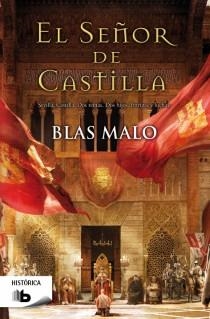 EL SEÑOR DE CASTILLA | 9788498729269 | MALO, BLAS | Llibreria L'Odissea - Libreria Online de Vilafranca del Penedès - Comprar libros