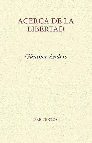 ACERCA DE LA LIBERTAD | 9788415576822 | ANDERS, GÜNTHER STERN | Llibreria Online de Vilafranca del Penedès | Comprar llibres en català