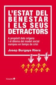 L'ESTAT DEL BENESTAR I ELS SEUS DETRACTORS | 9788499215228 | BURGAYA RIERA, JOSEP | Llibreria L'Odissea - Libreria Online de Vilafranca del Penedès - Comprar libros