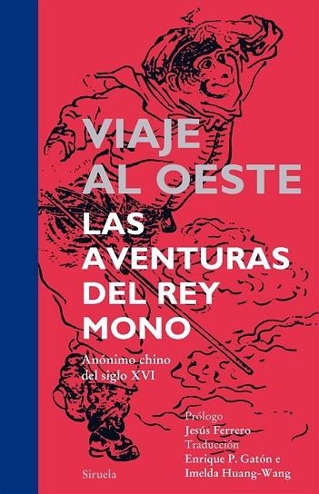 VIAJE AL OESTE LAS AVENTURAS DEL REY MONO | 9788416120000 | ANÓNIMO CHINO DEL SIGLO XVI, | Llibreria L'Odissea - Libreria Online de Vilafranca del Penedès - Comprar libros