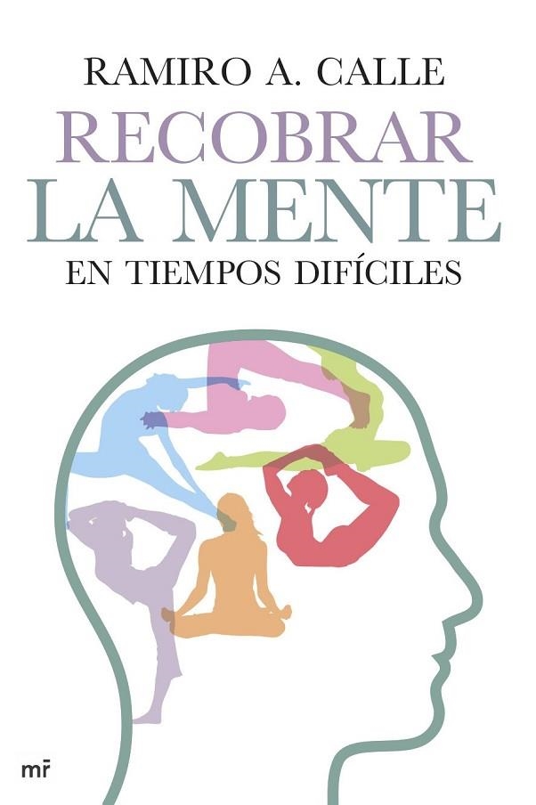 RECOBRAR LA MENTE EN TIEMPOS DIFÍCILES | 9788427041011 | CALLE, RAMIRO A | Llibreria Online de Vilafranca del Penedès | Comprar llibres en català