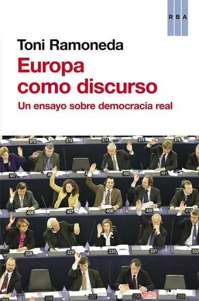 EUROPA COMO DISCURSO | 9788490562338 | RAMONEDA , TONI | Llibreria Online de Vilafranca del Penedès | Comprar llibres en català