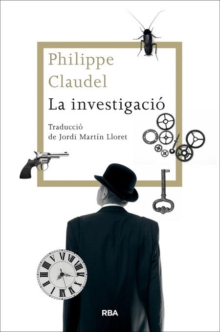 LA INVESTIGACIÓ | 9788482646770 | CLAUDEL , PHILIPPE | Llibreria Online de Vilafranca del Penedès | Comprar llibres en català