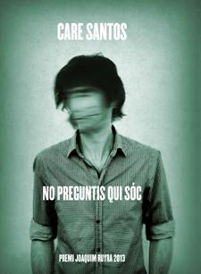 NO PREGUNTIS QUI SÓC | 9788424652180 | SANTOS, CARE | Llibreria Online de Vilafranca del Penedès | Comprar llibres en català