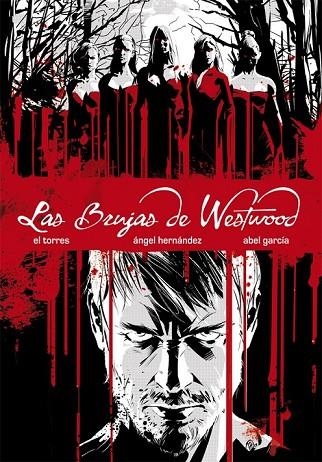 LAS BRUJAS DE WESTWOOD | 9788415850267 | EL TORRES / HERNANDEZ, ANGEL / GARCIA, ABEL | Llibreria Online de Vilafranca del Penedès | Comprar llibres en català