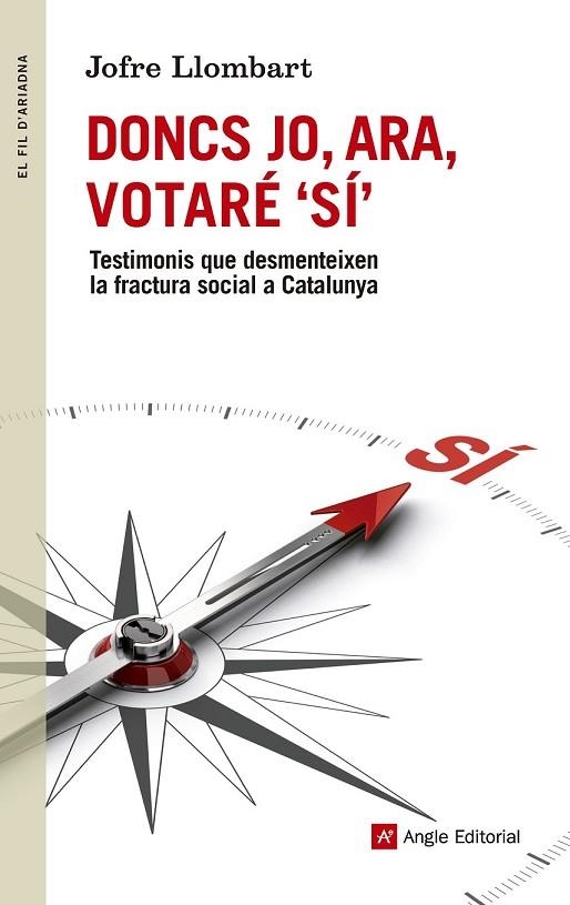 DONCS JO ARA VOTARÉ SÍ | 9788415695714 | LLOMBART, JOFRE | Llibreria Online de Vilafranca del Penedès | Comprar llibres en català