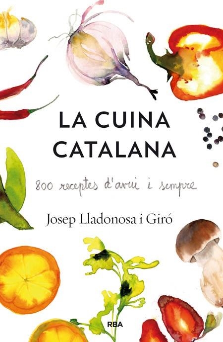 LA CUINA CATALANA | 9788482646435 | LLADONOSA , JOSEP | Llibreria Online de Vilafranca del Penedès | Comprar llibres en català