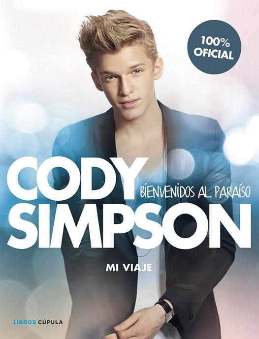 CODY SIMPSON BIENVENIDOS AL PARAÍSO | 9788448018566 | SIMPSON, CODY | Llibreria L'Odissea - Libreria Online de Vilafranca del Penedès - Comprar libros