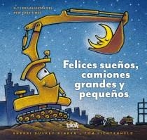 FELICES SUEÑOS, CAMIONES GRANDES Y PEQUEÑOS | 9788415579663 | AA.VV. | Llibreria Online de Vilafranca del Penedès | Comprar llibres en català