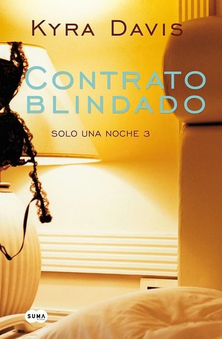 CONTRATO BLINDADO ( SOLO UNA NOCHE III ) | 9788483655726 | DAVIS, KYRA | Llibreria Online de Vilafranca del Penedès | Comprar llibres en català