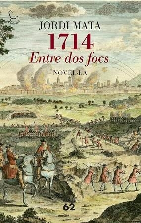 1714 ENTRE DOS FOCS | 9788429772814 | MATA, JORDI | Llibreria L'Odissea - Libreria Online de Vilafranca del Penedès - Comprar libros