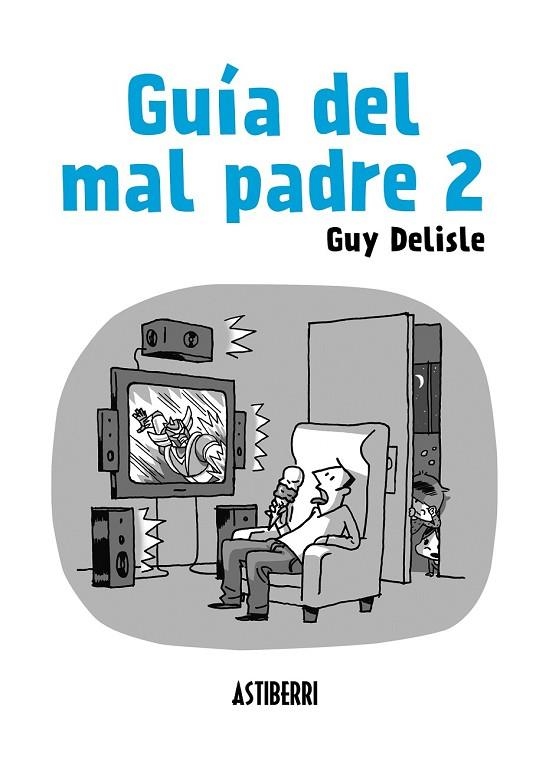 GUÍA DEL MAL PADRE 2 | 9788415685562 | DELISLE, GUY | Llibreria Online de Vilafranca del Penedès | Comprar llibres en català