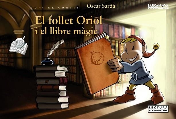 EL FOLLET ORIOL I EL LLIBRE MÀGIC | 9788448930660 | SARDÀ, ÒSCAR | Llibreria L'Odissea - Libreria Online de Vilafranca del Penedès - Comprar libros