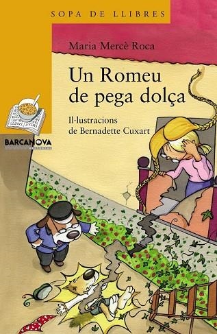 UN ROMEU DE PEGA DOLÇA | 9788448931155 | ROCA, MARIA MERCÈ | Llibreria Online de Vilafranca del Penedès | Comprar llibres en català