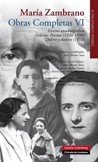 OBRAS COMPLETAS VI ESCRITOS AUTOBIOGRÁFICOS. DELIRIOS. POEMAS (1928-1990) VOL. VI | 9788415863847 | ZAMBRANO, MARÍA | Llibreria L'Odissea - Libreria Online de Vilafranca del Penedès - Comprar libros