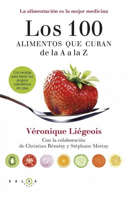 LOS 100 ALIMENTOS QUE CURAN DE LA A A LA Z | 9788415193371 | LIEGEOIS, VERONIQUE | Llibreria Online de Vilafranca del Penedès | Comprar llibres en català